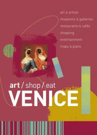 Title: Art/Shop/Eat: Venice, Author: Paul Blanchard
