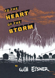 Title: To the Heart of the Storm, Author: Will Eisner