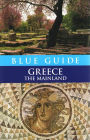 Blue Guide Greece: The Mainland / Edition 7