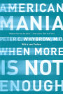 American Mania: When More is Not Enough