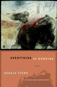 Title: Everything Is Burning, Author: Gerald Stern