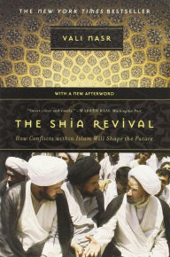 Shia Revival: How Conflicts within Islam Will Shape the Future