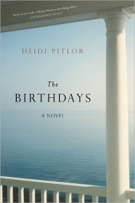 Title: The Birthdays: A Novel, Author: Heidi Pitlor