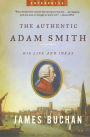 The Authentic Adam Smith: His Life and Ideas
