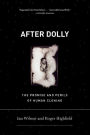 After Dolly: The Promise and Perils of Cloning