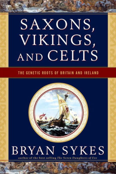 Saxons, Vikings, and Celts: The Genetic Roots of Britain and Ireland