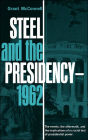 Steel and the Presidency: 1962