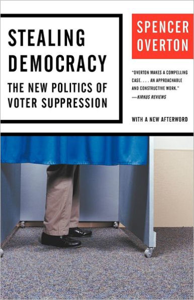 Stealing Democracy: The New Politics of Voter Suppression