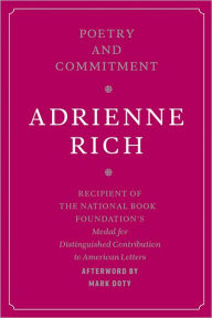 adrienne rich poetry and commitment an essay Poetry and commitment [adrienne rich adrienne rich suggests how poetry has actually been lived in the blood, bread, and poetry an influential essay. adrienne rich poetry and commitment an essay Poetry and commitment [adrienne rich adrienne rich suggests how poetry has actually been lived in the blood, bread, and poetry an influential essay.