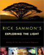Rick Sammon's Exploring the Light: Making the Very Best In-Camera Exposures