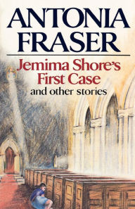 Title: Jemima Shore's First Case: And Other Stories, Author: Antonia Fraser