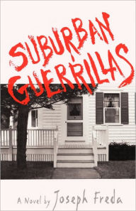 Title: Suburban Guerrillas, Author: Joseph Freda