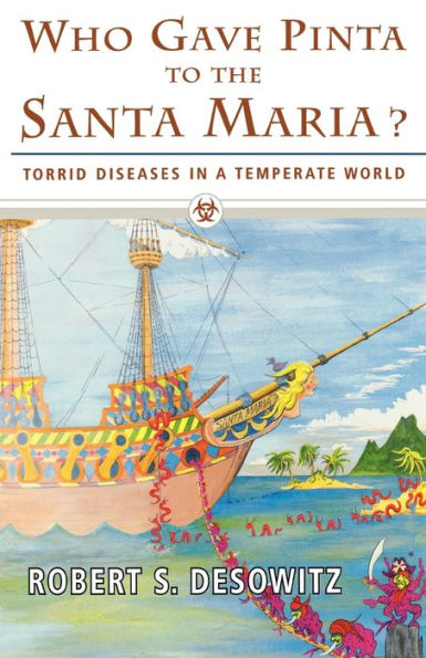 Who Gave Pinta to the Santa Maria?: Torrid Diseases in a Temperate World