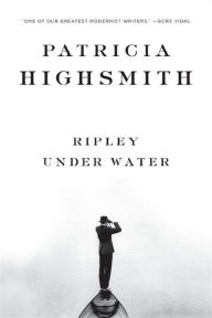 Title: Ripley Under Water, Author: Patricia Highsmith