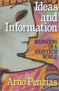 Title: Ideas and Information: Managing in a High-Tech World, Author: Arno Penzias