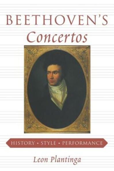 Beethoven's Concertos: History, Style, Performance