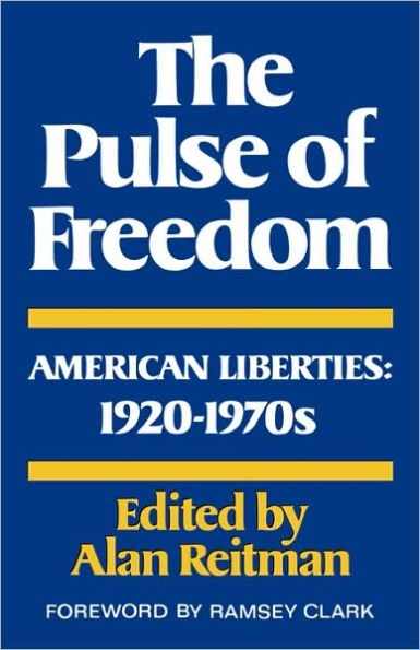 The Pulse of Freedom: American Liberties: 1920-1970s