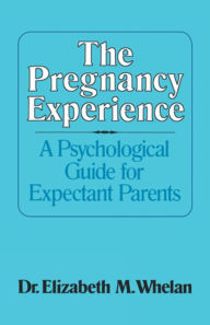 Title: The Pregnancy Experience, Author: Elizabeth Whelan