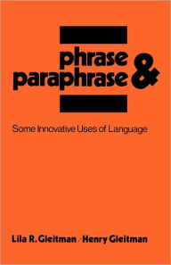 Phrase and Paraphrase: Some Innovative Uses of Language