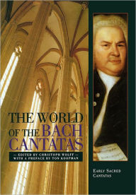 Title: The World of the Bach Cantatas: Early Selected Cantatas, Author: Christoph Wolff