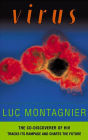 Virus: The Co-Discoverer of HIV Tracks Its Rampage and Charts the Future