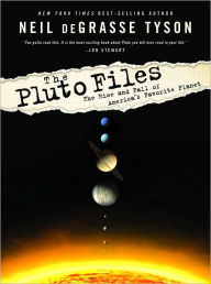 The Pluto Files: The Rise and Fall of America's Favorite Planet