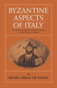 Title: Byzantine Aspects of Italy, Author: Daniel Crena De Iongh