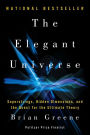 The Elegant Universe: Superstrings, Hidden Dimensions, and the Quest for the Ultimate Theory / Edition 2