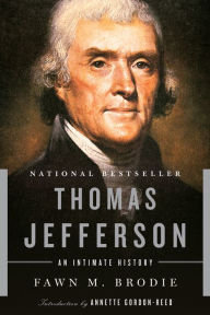 Title: Thomas Jefferson: An Intimate History, Author: Fawn M. Brodie