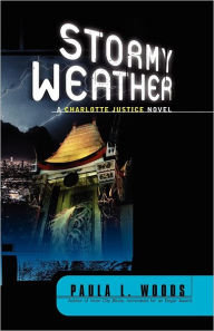 Title: Stormy Weather (Charlotte Justice Series #2), Author: Paula L. Woods