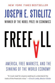 Title: Freefall: America, Free Markets, and the Sinking of the World Economy, Author: Joseph E. Stiglitz