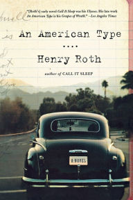 Title: An American Type: A Novel, Author: Henry Roth