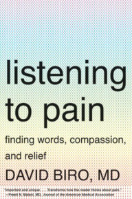 Listening to Pain: Finding Words, Compassion, and Relief