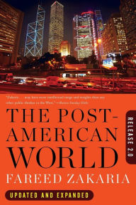 Title: The Post-American World: Release 2.0, Author: Fareed Zakaria