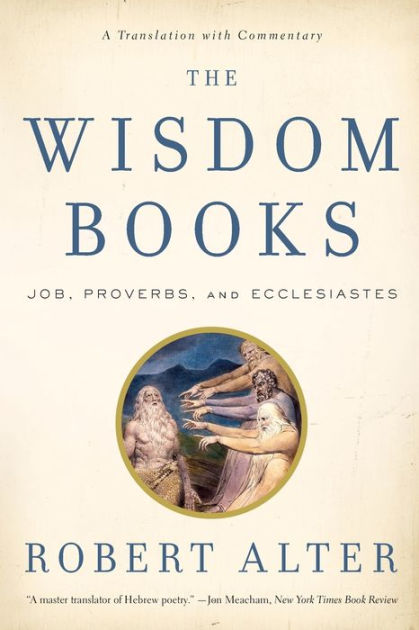 The Wisdom Books: Job, Proverbs, And Ecclesiastes: A Translation With ...