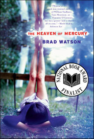 Title: The Heaven of Mercury, Author: Brad Watson