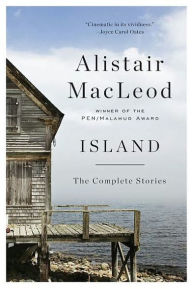 Title: Island: The Complete Stories, Author: Alistair MacLeod