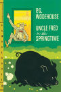 Uncle Fred in the Springtime