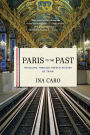 Paris to the Past: Traveling through French History by Train