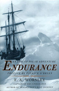 Title: Endurance: An Epic of Polar Adventure, Author: Frank Arthur Worsley