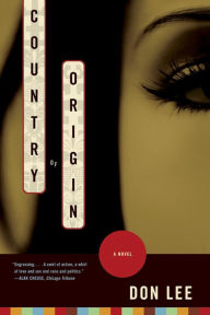 Title: Country of Origin: A Novel, Author: Don Lee