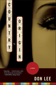 Title: Country of Origin: A Novel, Author: Don Lee