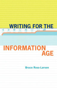 Title: Writing for the Information Age, Author: Bruce Ross-Larson