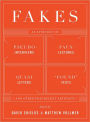 Fakes: An Anthology of Pseudo-Interviews, Faux-Lectures, Quasi-Letters, 