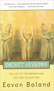 Title: Object Lessons: The Life of the Woman and the Poet in Our Time, Author: Eavan Boland