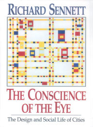 The Conscience of the Eye: The Design and Social Life of Cities