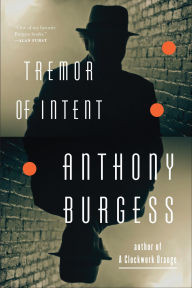 Title: Tremor of Intent, Author: Anthony Burgess