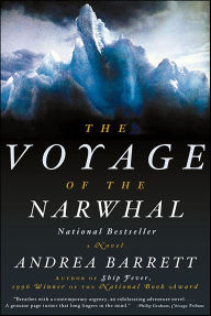 Title: The Voyage of the Narwhal, Author: Andrea Barrett