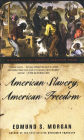 American Slavery, American Freedom