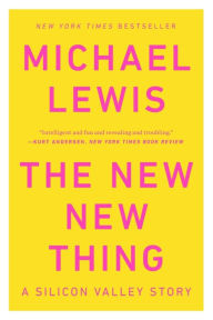 Title: The New New Thing: A Silicon Valley Story, Author: Michael Lewis